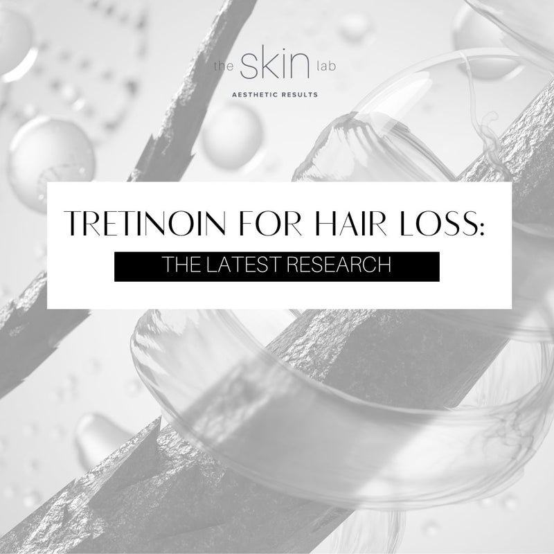 Tretinoin for Hair Loss: Does It Really Work? Exploring the Latest Research and Benefits