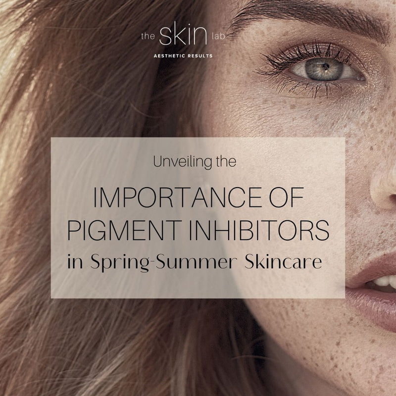 Unveiling the Importance of Pigment Inhibitors in Spring-Summer Skincare